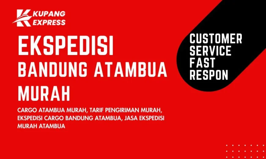 Ekspedisi Bandung Atambua Murah