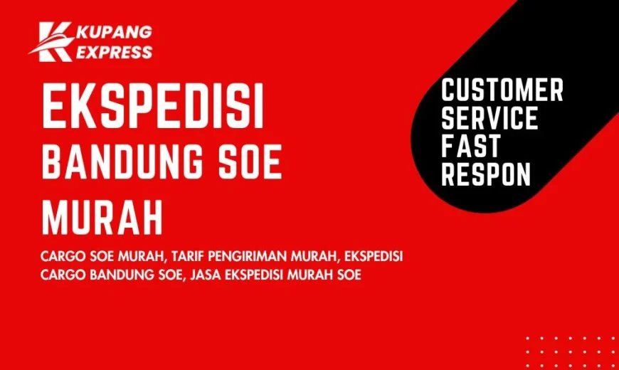 Ekspedisi Bandung Soe Murah