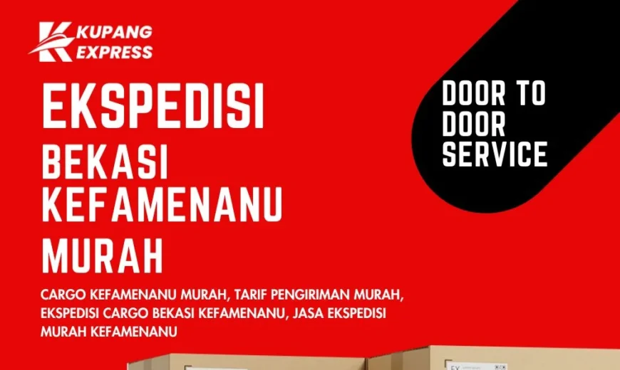 Ekspedisi Bekasi Kefamenanu Murah