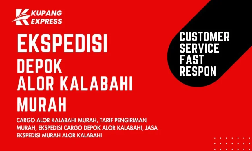 Ekspedisi Depok Alor Kalabahi Murah