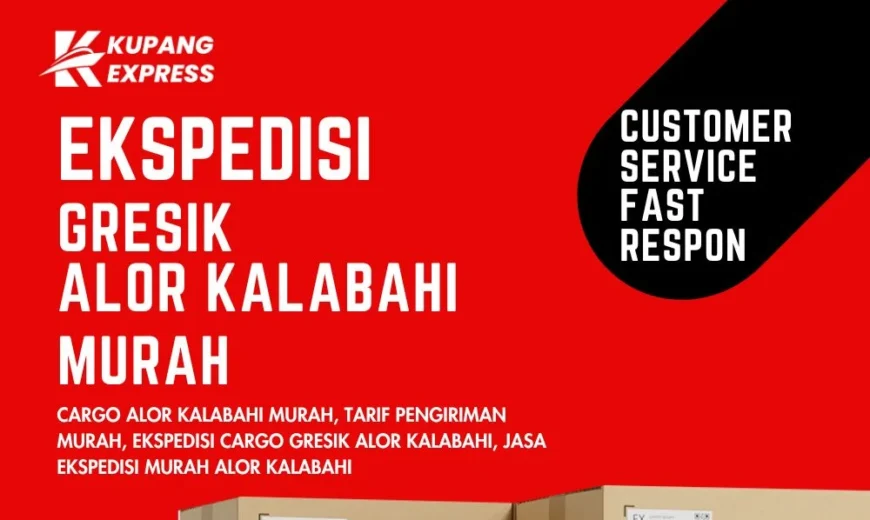 Ekspedisi Gresik Alor Kalabahi Murah