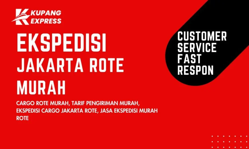 Ekspedisi Jakarta Rote Murah