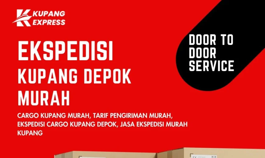 Ekspedisi Kupang Depok Murah