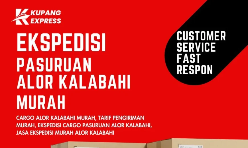 Ekspedisi Pasuruan Alor Kalabahi Murah
