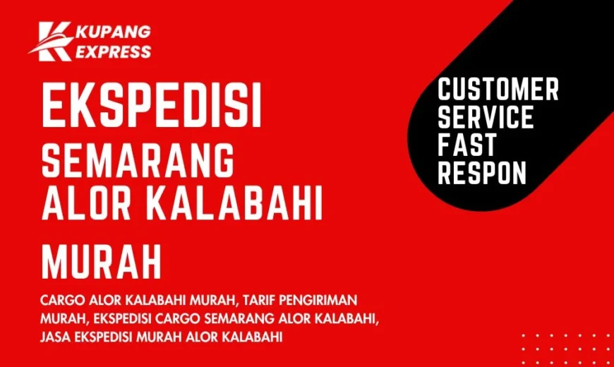 Ekspedisi Semarang Alor Kalabahi Murah