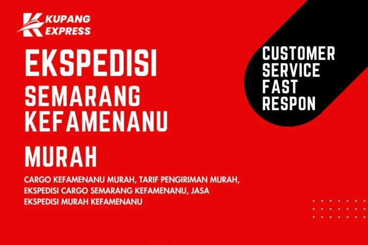 Ekspedisi Semarang Kefamenanu Murah