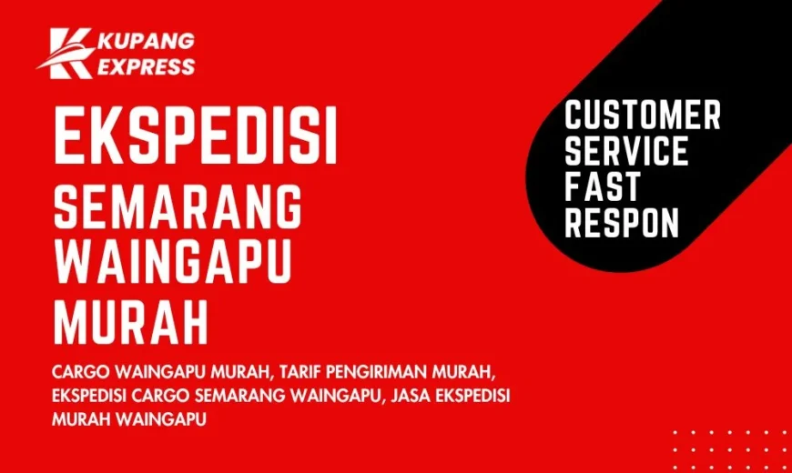 Ekspedisi Semarang Waingapu Murah