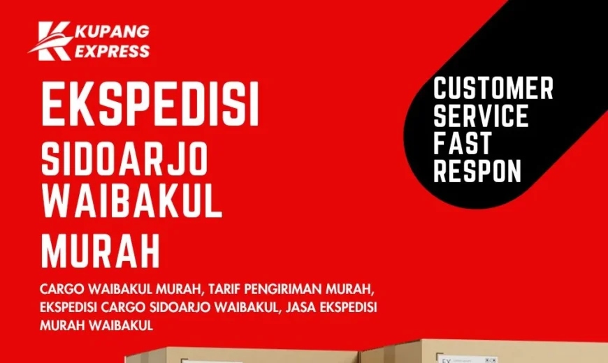 Ekspedisi Sidoarjo Waibakul Murah