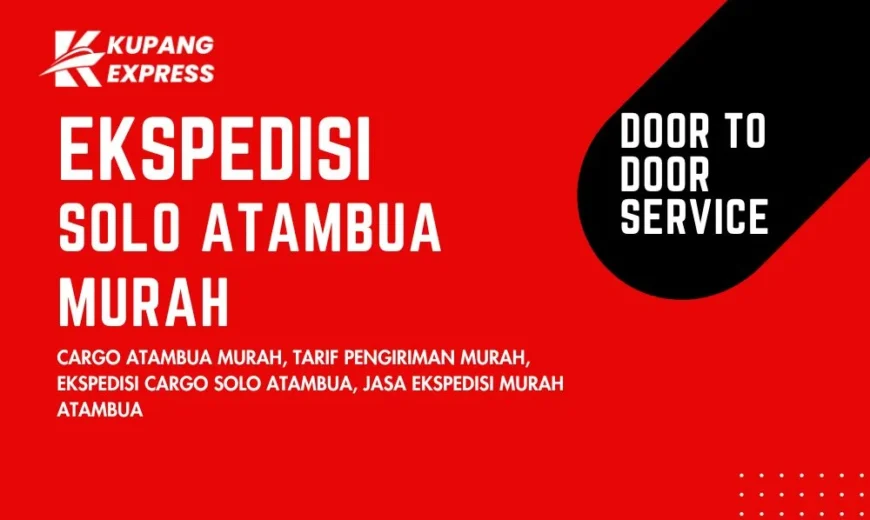 Ekspedisi Solo Atambua Murah