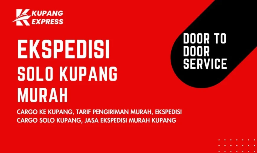 Ekspedisi Solo Kupang Murah