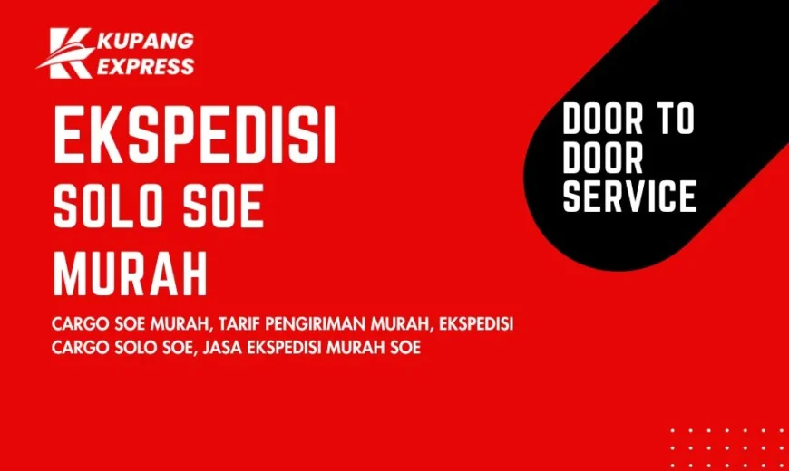 Ekspedisi Solo Soe Murah