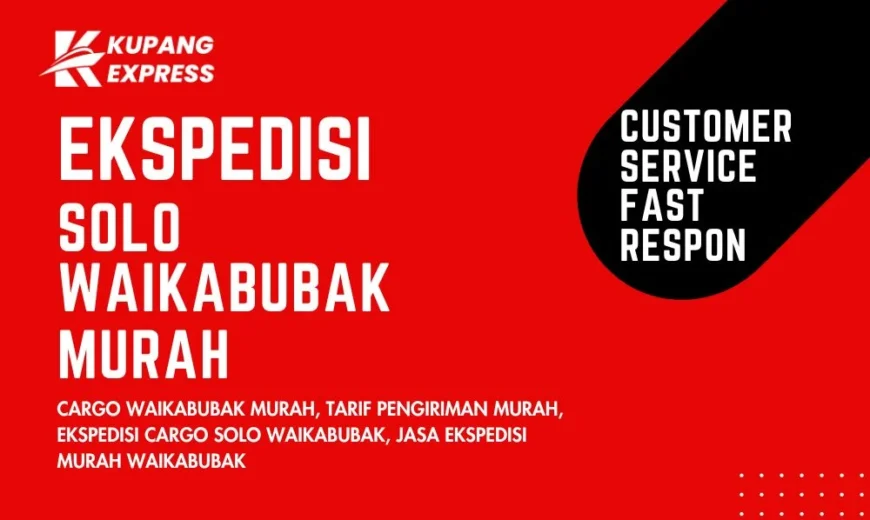 Ekspedisi Solo Waikabubak Murah