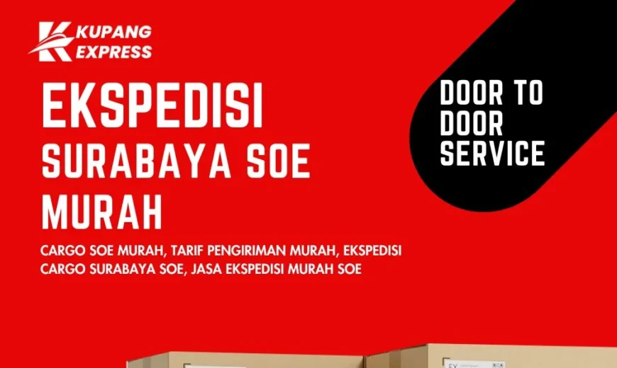 Ekspedisi Surabaya Soe Murah