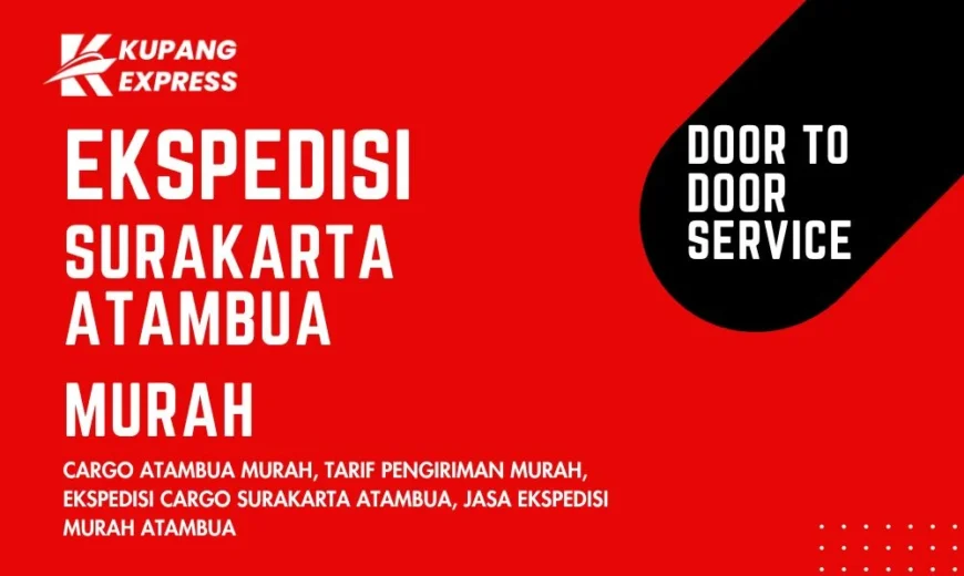 Ekspedisi Surakarta Atambua Murah