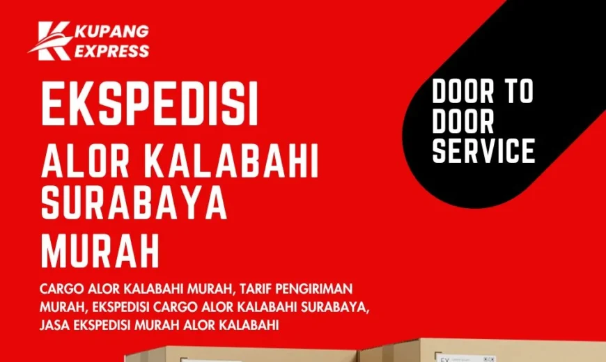 Ekspedisi Alor Kalabahi Surabaya Murah