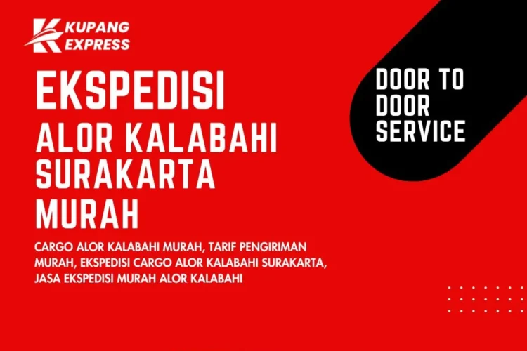 Ekspedisi Alor Kalabahi Surakarta Murah