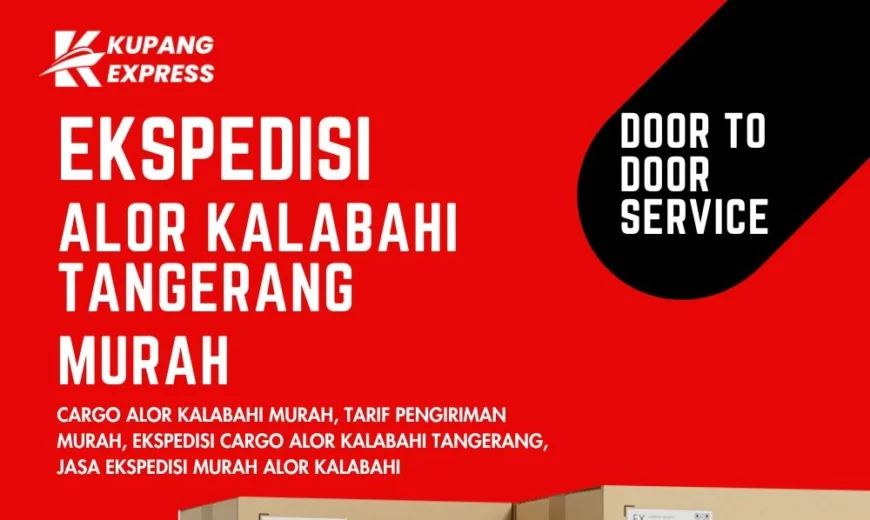 Ekspedisi Alor Kalabahi Tangerang Murah