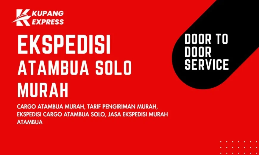 Ekspedisi Atambua Solo Murah