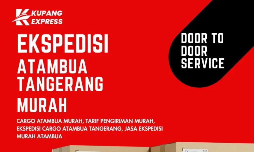 Ekspedisi Atambua Tangerang Murah