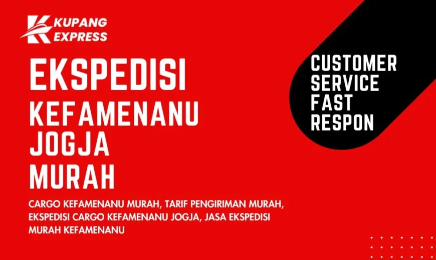 Ekspedisi Kefamenanu Jogja Murah