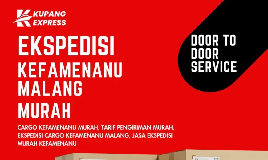 Ekspedisi Kefamenanu Malang Murah