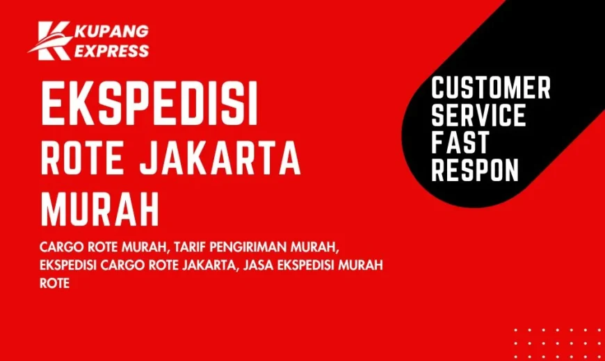 Ekspedisi Rote Jakarta Murah