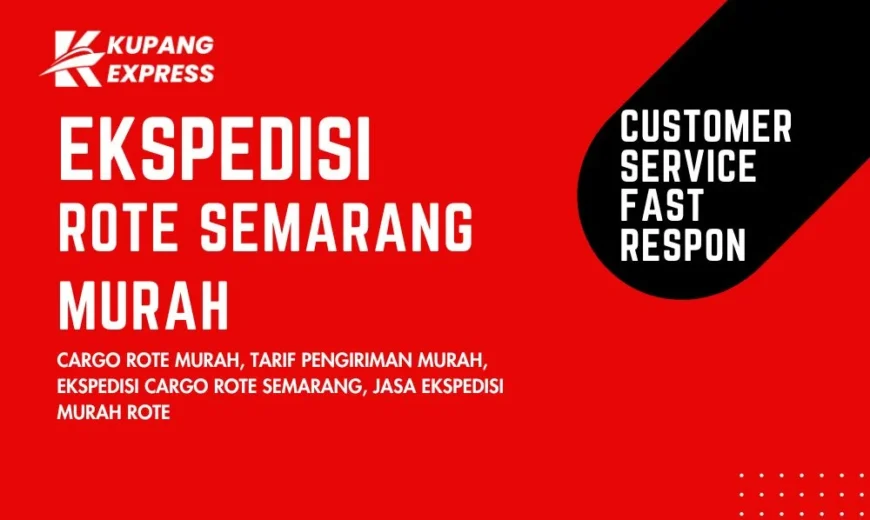 Ekspedisi Rote Semarang Murah