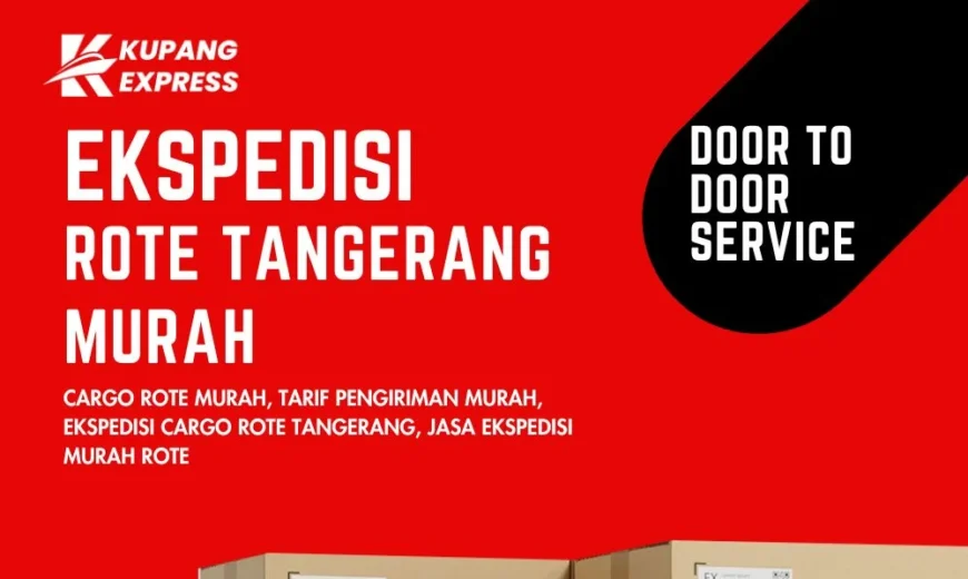 Ekspedisi Rote Tangerang Murah