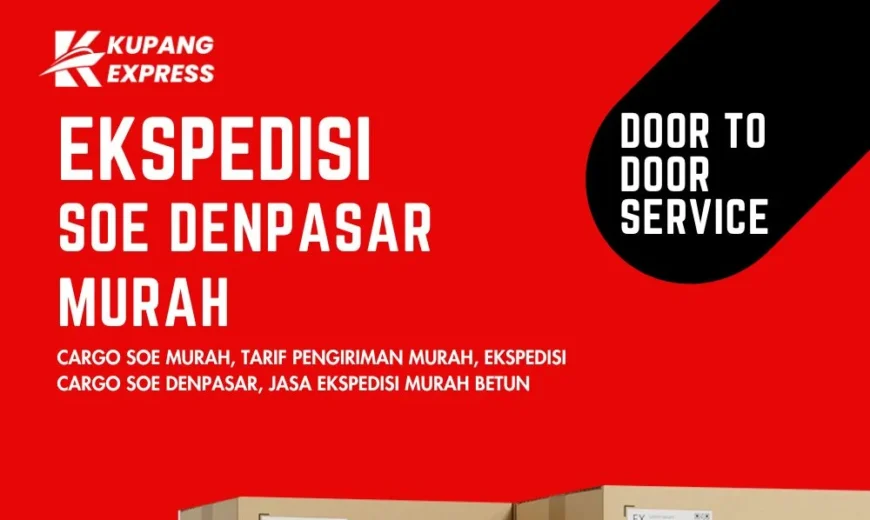 Ekspedisi Soe Denpasar Murah