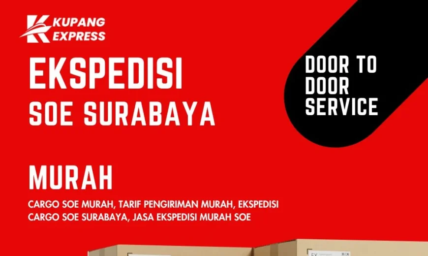 Ekspedisi Soe Surabaya Murah