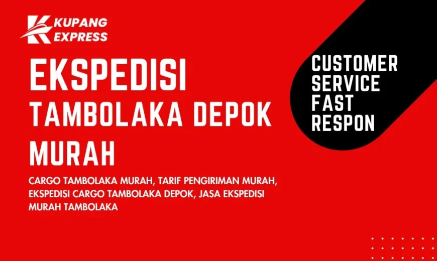 Ekspedisi Tambolaka Depok Murah